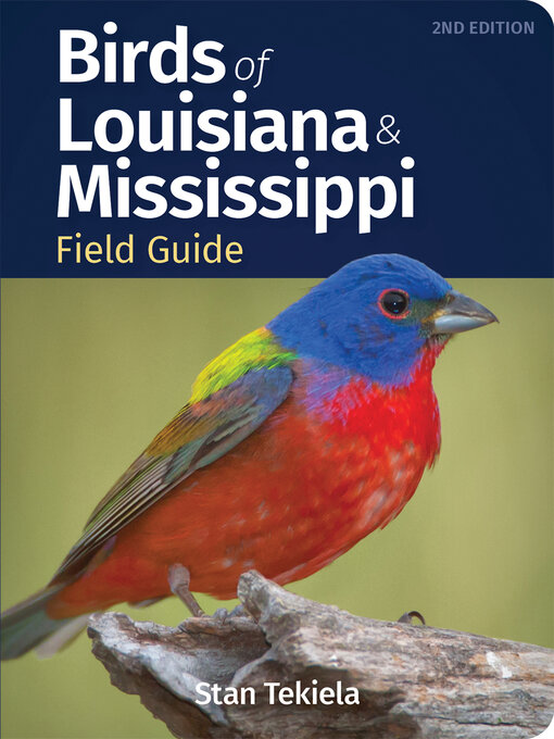 Title details for Birds of Louisiana & Mississippi Field Guide by Stan Tekiela - Available